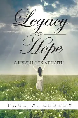 Vermächtnis der Hoffnung: Ein neuer Blick auf den Glauben - Legacy of Hope: A Fresh Look at Faith
