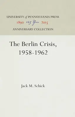 Die Berlin-Krise, 1958-1962 - The Berlin Crisis, 1958-1962