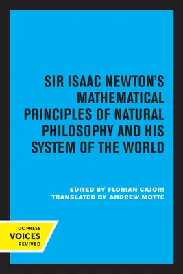 Sir Isaac Newtons mathematische Prinzipien der Naturphilosophie und sein Weltsystem - Sir Isaac Newton's Mathematical Principles of Natural Philosophy and His System of the World