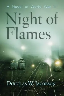 Nacht der Flammen: Ein Roman des Zweiten Weltkriegs - Night of Flames: A Novel of World War II