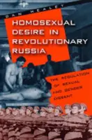 Homosexuelles Begehren im revolutionären Russland: Die Regulierung von sexuellem und geschlechtlichem Dissens - Homosexual Desire in Revolutionary Russia: The Regulation of Sexual and Gender Dissent