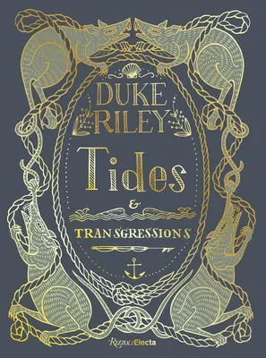 Duke Riley: Gezeiten und Übertretungen - Duke Riley: Tides and Transgressions