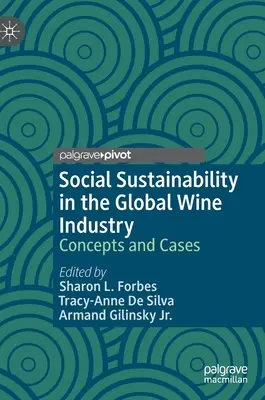 Soziale Nachhaltigkeit in der globalen Weinindustrie: Konzepte und Fallbeispiele - Social Sustainability in the Global Wine Industry: Concepts and Cases