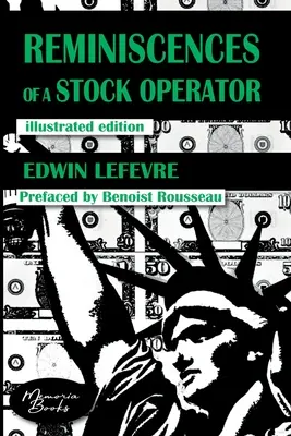 Erinnerungen eines Aktienhändlers: Der amerikanische Bestseller über den Handel, illustriert von einem französischen Illustrator - Reminiscences of a Stock Operator: The American Bestseller of Trading Illustrated by a French Illustrator