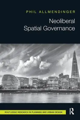 Neoliberale räumliche Steuerung - Neoliberal Spatial Governance