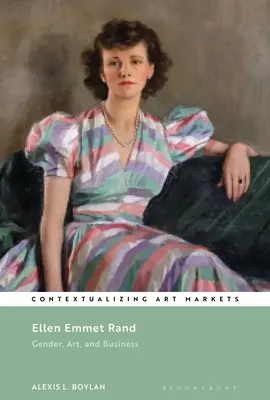 Ellen Emmet Rand: Geschlecht, Kunst und Business - Ellen Emmet Rand: Gender, Art, and Business