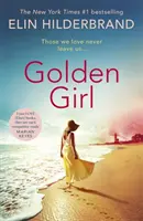 Golden Girl - Die perfekte Sommerlektüre vom New York Times-Bestseller Nr. 1 - Golden Girl - The perfect escapist summer read from the #1 New York Times bestseller