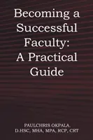 Eine erfolgreiche Fakultät werden: Ein praktischer Leitfaden - Becoming a Successful Faculty: A Practical Guide