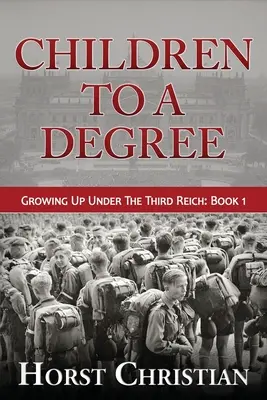 Kinder bis zu einem gewissen Grad: Aufwachsen im Dritten Reich - Children To A Degree: Growing Up Under The Third Reich