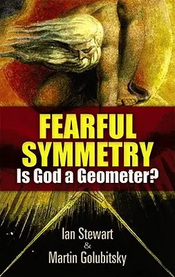 Furchterregende Symmetrie: Ist Gott ein Geometer? - Fearful Symmetry: Is God a Geometer?