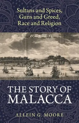 Die Geschichte von Malakka - The Story of Malacca