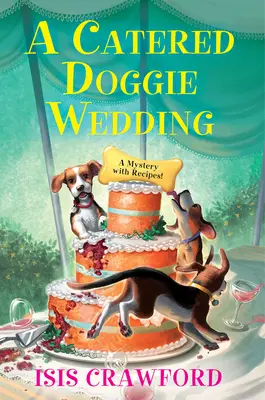 Eine Hundehochzeit mit Bewirtung - A Catered Doggie Wedding