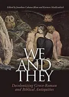 Wir und sie: Die Entkolonialisierung griechisch-römischer und biblischer Altertümer - We and They: Decolonizing Graeco-Roman and Biblical Antiquities