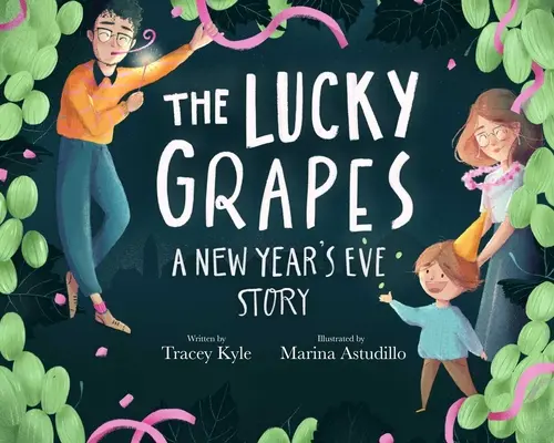 Die Glücks-Trauben: Eine Silvestergeschichte - The Lucky Grapes: A New Year's Eve Story