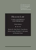 Gesundheitsrecht - Fälle, Materialien und Probleme - Health Law - Cases, Materials and Problems