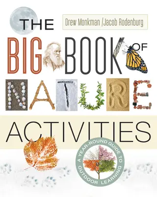 Das große Buch der Naturaktivitäten: Ein ganzjähriger Leitfaden für das Lernen im Freien - The Big Book of Nature Activities: A Year-Round Guide to Outdoor Learning