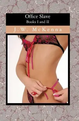 Büro-Sklave: Bücher I und II - Office Slave: Books I and II