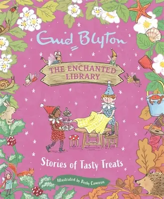 Die verzauberte Bibliothek: Geschichten von leckeren Leckereien - The Enchanted Library: Stories of Tasty Treats