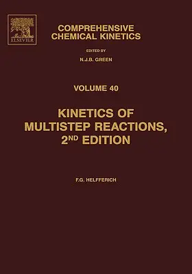 Kinetik von Mehrstufenreaktionen: Band 40 - Kinetics of Multistep Reactions: Volume 40