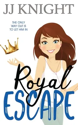 Royal Escape: Eine romantische Komödie - Royal Escape: A Romantic Comedy