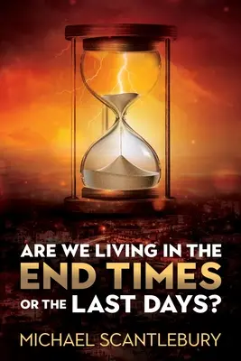 Leben wir in der Endzeit oder in der Endzeit? - Are We Living in the End Times or Final Days?