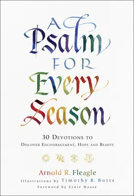 Ein Psalm für jede Jahreszeit: 30 Andachten zur Entdeckung von Ermutigung, Hoffnung und Schönheit - A Psalm for Every Season: 30 Devotions to Discover Encouragement, Hope and Beauty