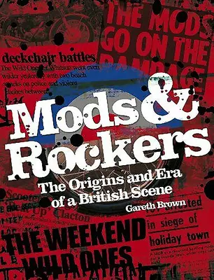 Mods & Rocker: Die Ursprünge und die Ära einer britischen Szene - Mods & Rockers: The Origins and Era of a British Scene