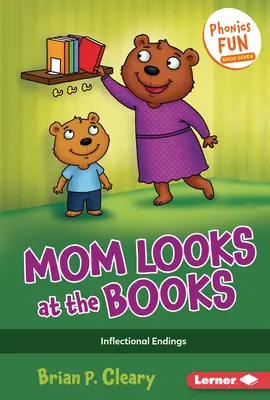 Mama schaut sich die Bücher an: Flexionsendungen - Mom Looks at the Books: Inflectional Endings