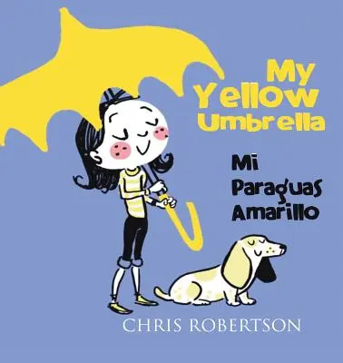 Mein gelber Regenschirm / Mi Paraguas Amarillo - My Yellow Umbrella / Mi Paraguas Amarillo