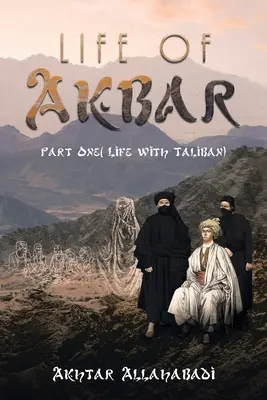 Das Leben von Akbar: Teil Eins (Leben mit Taliban) - Life of Akbar: Part One ( Life with Taliban)