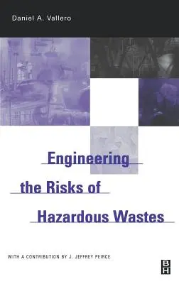 Engineering der Risiken gefährlicher Abfälle - Engineering the Risks of Hazardous Wastes