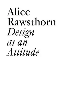 Design als Haltung: Neue Ausgabe - Design as an Attitude: New Edition