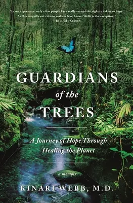 Hüter der Bäume: Eine Reise der Hoffnung durch die Heilung des Planeten: Ein Memoir - Guardians of the Trees: A Journey of Hope Through Healing the Planet: A Memoir