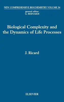 Biologische Komplexität und die Dynamik von Lebensprozessen: Band 34 - Biological Complexity and the Dynamics of Life Processes: Volume 34