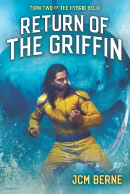 Die Rückkehr des Greifs: Eine Superhelden-Weltraumoper-Fantasie - Return of The Griffin: A Superhero Space Opera Fantasy