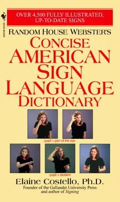 Random House Webster's Concise Wörterbuch der amerikanischen Gebärdensprache - Random House Webster's Concise American Sign Language Dictionary