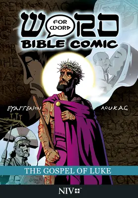 Das Lukas-Evangelium: Wort für Wort Bibel Comic: NIV-Übersetzung - The Gospel of Luke: Word for Word Bible Comic: NIV Translation