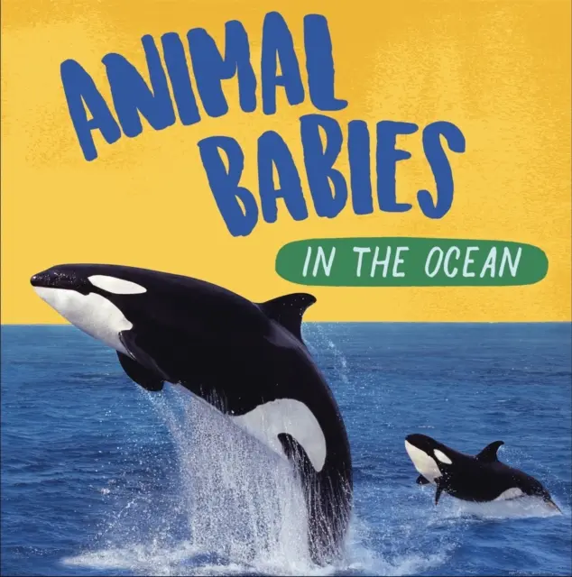 Tierbabys: Im Ozean - Animal Babies: In the Ocean