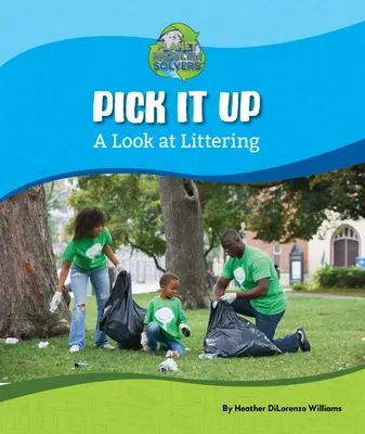 Heb es auf: Ein Blick auf Littering - Pick It Up: A Look at Littering