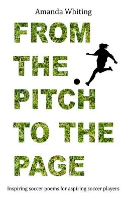 Vom Spielfeld auf die Seite: Inspirierende Fußball-Gedichte für angehende Fußballer - From the Pitch to the Page: Inspiring soccer poems for aspiring soccer players