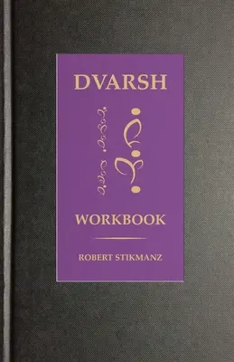 Dvarsh Arbeitsbuch: Anfangsübungen für den außergewöhnlichen Schüler - Dvarsh Workbook: Beginning Exercises for the Extraordinary Student