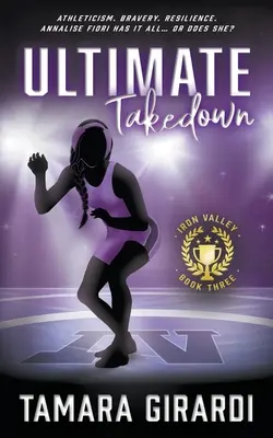 Ultimativer Takedown: Ein zeitgenössischer YA-Sportroman - Ultimate Takedown: A YA Contemporary Sports Novel