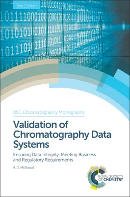 Validierung von Chromatographiedatensystemen: Sicherstellung der Datenintegrität, Erfüllung der geschäftlichen und regulatorischen Anforderungen - Validation of Chromatography Data Systems: Ensuring Data Integrity, Meeting Business and Regulatory Requirements