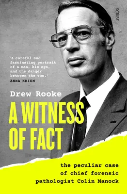 Ein Zeuge der Tat: Der besondere Fall des Chefpathologen Colin Manock - A Witness of Fact: The Peculiar Case of Chief Forensic Pathologist Colin Manock