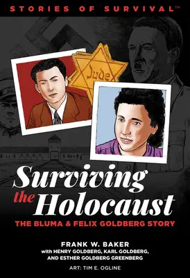 Wir haben den Holocaust überlebt: Die Geschichte von Bluma und Felix Goldberg - We Survived the Holocaust: The Bluma and Felix Goldberg Story