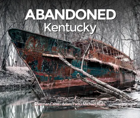 Verlassenes Kentucky - Abandoned Kentucky