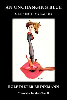 Ein unveränderliches Blau: Ausgewählte Gedichte 1962-1975 - An Unchanging Blue: Selected Poems 1962-1975