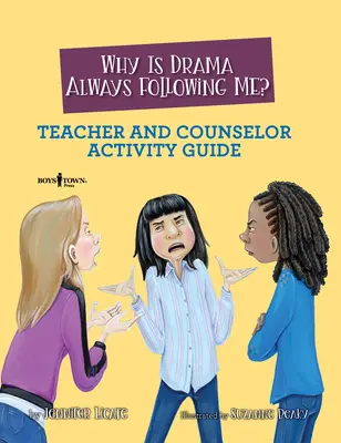 Warum verfolgt mich das Drama immer? Leitfaden für Lehrer und Betreuer: Band 5 - Why Is Drama Always Following Me? Teacher and Counselor Activity Guide: Volume 5