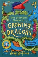 Der ultimative Leitfaden für die Aufzucht von Drachen (Der Junge, der Drachen züchtete 6) - Ultimate Guide to Growing Dragons (The Boy Who Grew Dragons 6)