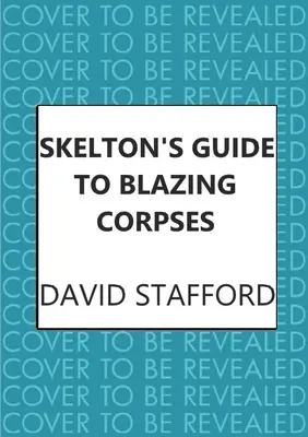 Skeltons Leitfaden für brennende Leichen - Skelton's Guide to Blazing Corpses